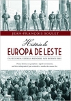 HISTORIA A EUROPA DE LESTE - DA SEGUNDA GUERRA MUNDIAL AOS NOSSOS DIAS