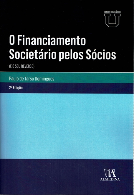 O FINANCIAMENTO SOCIETÁRIO PELOS SÓCIOS (E SEU REVERSO) - 2ª EDIÇÃO