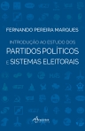 INTRODUCAO AO ESTUDO DOS PARTIDOS POLITICOS E SISTEMAS ELEITORAIS