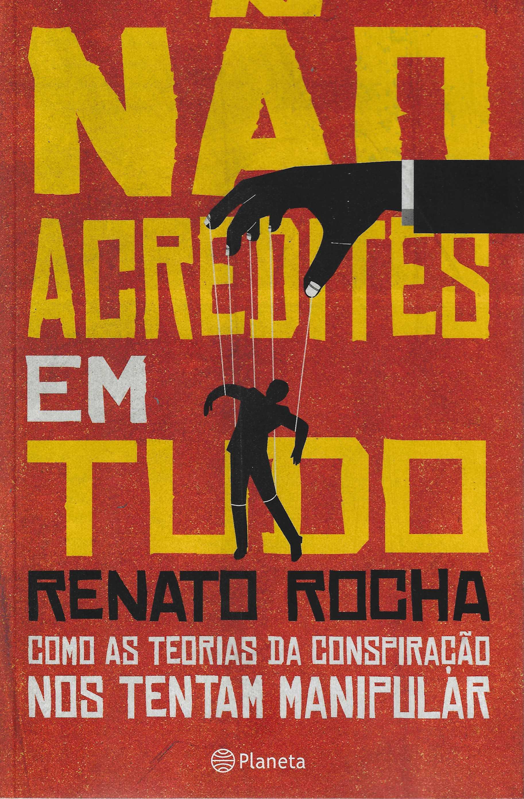 NÃO ACREDITES EM TUDO - Como as torias da conspiração nos tentam manipular