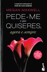 PEDE-ME O QUE QUISERES, AGORA E SEMPRE - edicao de bolso