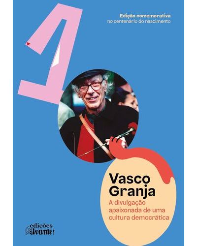 Vasco Granja - A Divulgação Apaixonada de uma Cultura Democrática