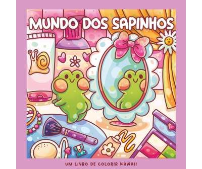 MUNDO DOS SAPINHOS - Um livro de colorir kawaii