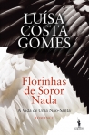 FLORINHAS DE SOROR NADA - A VIDA DE UMA NAO-SANTA