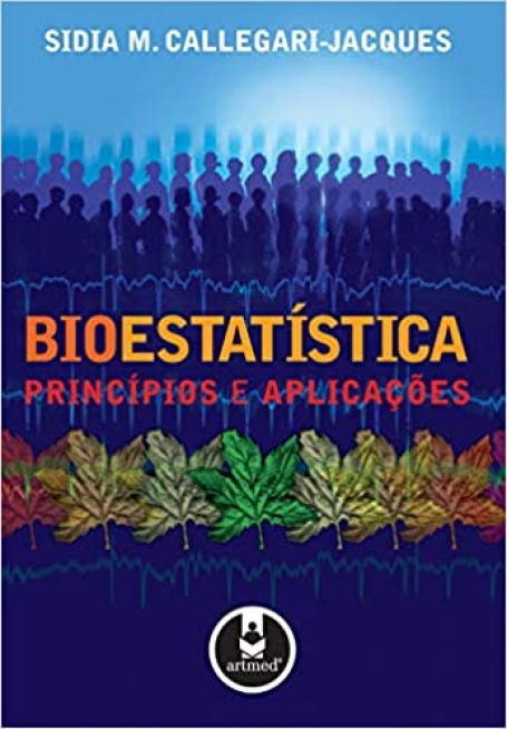BIOESTATISTICA - PRINCIPIOS E APLICACOES