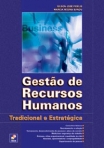 GESTAO DE RECURSOS HUMANOS - TRADICIONAL E ESTRATEGICA - recrutamento e selecção - medicina e segurança do trabalho - trinamento esenvolvimento de pessoas - estresse stress