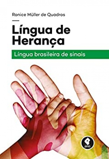 LINGUA DE HERANÇA Língua Brasileira de Sinais