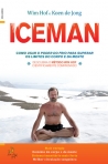 ICEMAN - COMO USAR O PODER DO FRIO PARA SUPERAR OS LIMITES DO CORPO E DA MENTE