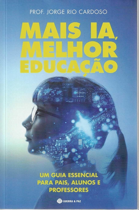 MAIS IA MELHOR EDUCAÇÃO um guia essencial para pais alunos e professores