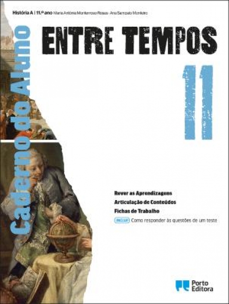41229 - Entre Tempos - História A - 11.º ano - Caderno do Aluno