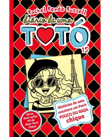 DIÁRIO DE UMA TOTÓ - UMA AVENTURA EM PARIS POUCO OU NADA CHIQUE 15
