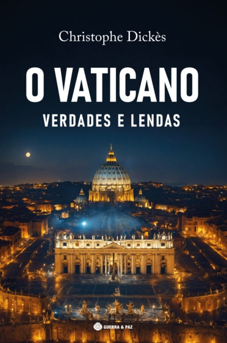 O VATICANO VERDADES E LENDAS