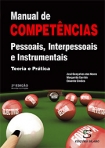 MANUAL DE COMPETENCIAS PESSOAIS INTERPESSOAIS E INSTRUMENTAIS TEORIA E PRATICA 2ª EDICAO