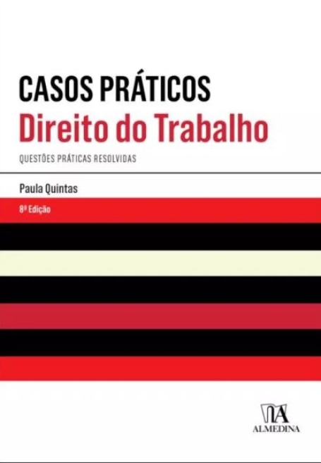 CASOS PRÁTICOS DIREITO DO TRABALHO 8ª EDIÇÃO