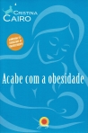ACABE COM A OBESIDADE - ACOMPANHA CD AONDUZINDO AO EMAGRECIMENTO