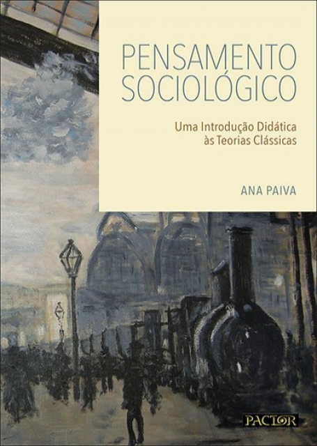 PENSAMENTO SOCIOLOGICO - uma introducao didatica as teorias classicas