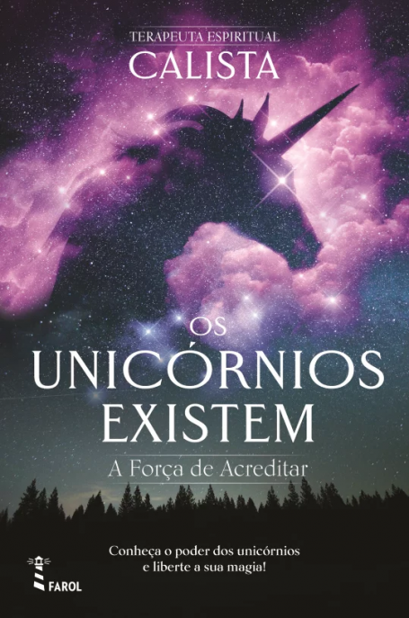 OS UNICÓRNIOS EXISTEM - A Força de Acreditar