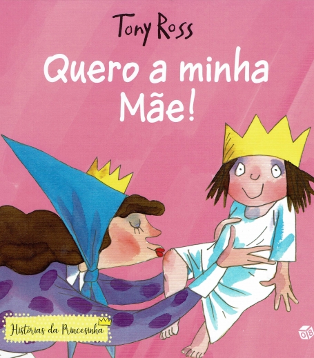 QUERO A MINHA MAE! - HISTORIAS DA PRINCESINHA 2