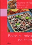 BOLOS E TARTES DE FRUTA - PASTELARIA E BOLOS DELICIOSOS COM FRUTA VARIADA
