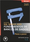 MICROSOFT SQL SERVER 2005 FUNDAM. DE BANCOS DADOS