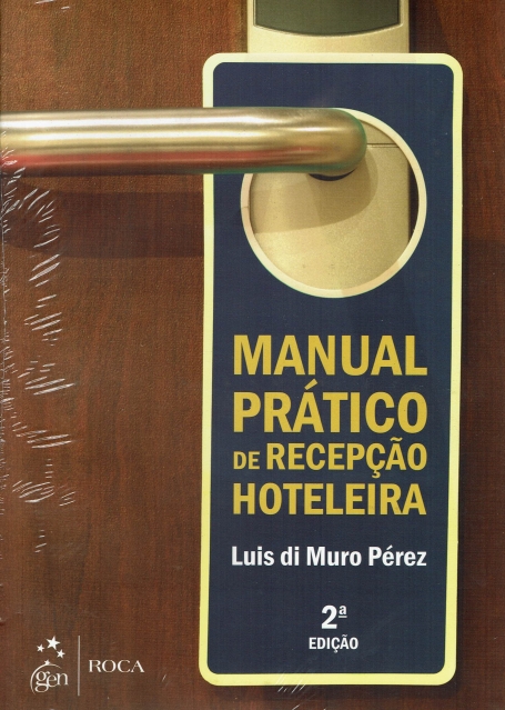 MANUAL PRATICO DE RECEPCAO HOTELEIRA 2ª EDICAO
