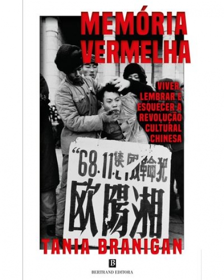 MEMÓRIA VERMELHA viver, lembrar e esquecer e revolução cultural chinesa