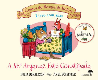 A SRA. ARGANAZ ESTÁ CONSTIPADA - CONTOS DO BOSQUE DA BOLOTA