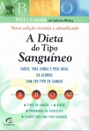 A DIETA DO TIPO SANGUINEO - SAUDE VIDA LONGA E PESO IDEAL DE ACORDO COM SEU TIPO DE SANGUE A B O AB - NOVA EDICAO REVISTA E ATUALIZADA - 4 TIPOS DE SANGUE 4 DIETAS 4 PROGRAMAS DE EXERCICIOS 4 PLANOS PARA UMA VIDA SAUDAVEL