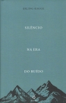 SILENCIO NA ERA DO RUIDO