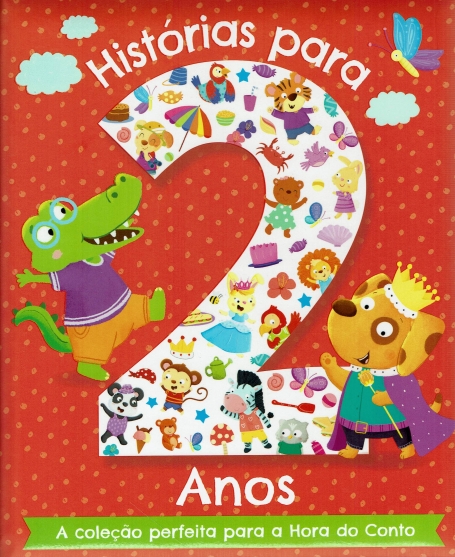 HISTÓRIAS PARA 2 ANOS - a coleção perfeita para a Hora do Conto