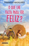 QUE LHE FALTA PARA SER FELIZ?