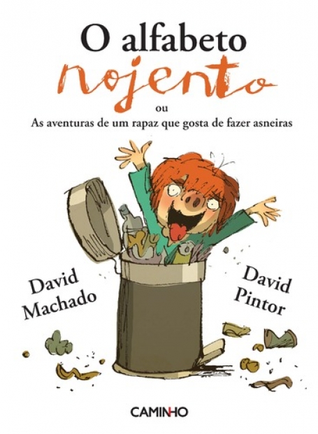 O ALFABETO NOJENTO - ou as aventuras de um rapaz que gosta de fazer asneiras