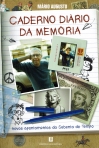 CADERNO DIARIO DA MEMORIA - novos apontamentos da sebenta do tempo
