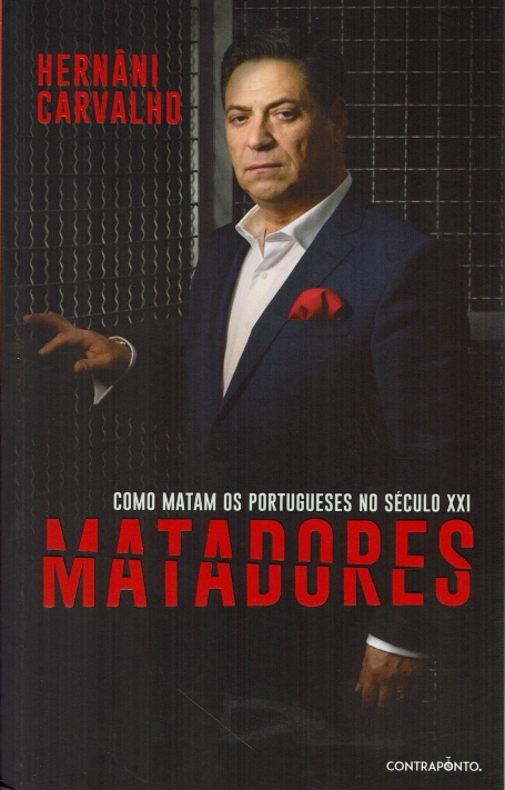 MATADORES - COMO MATAM OS PORTUGUESES NO SÉCULO XXI