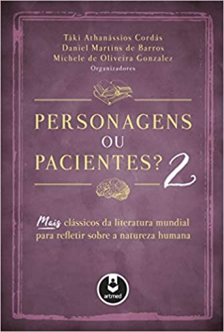 PERSONAGENS OU PACIENTES ? 2 Mais Clássicos da Literatura Mundial para Refletir Sobre a Natureza Humana
