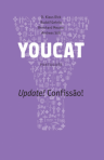 YOUCAT - UPDATE CONFISSAO