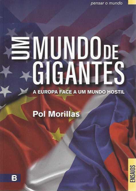 UM MUNDO DE GIGANTES - A EUROPA FACE A UM MUNDO HOSTIL