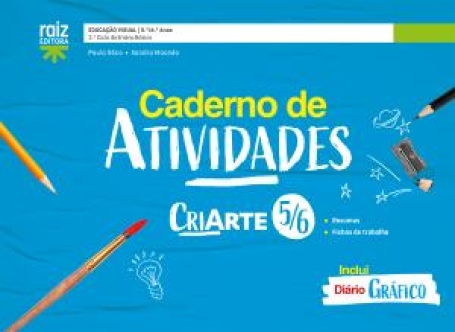 02214 - Cad de ativ - CriArte 5/6 - Educação Visual - 5.º e 6.º anos