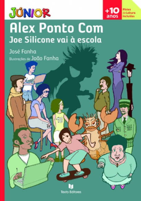 ALEX PONTO COM JOE SILICONE VAI A ESCOLA - COL. JUNIOR +10 ANOS PISTAS DE LEITURA INCLUIDAS N.º 4