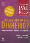 QUEM MEXEU NO MEU DINHEIRO? COMO FAZER DO SEU DINHEIRO UM CAMPEAO