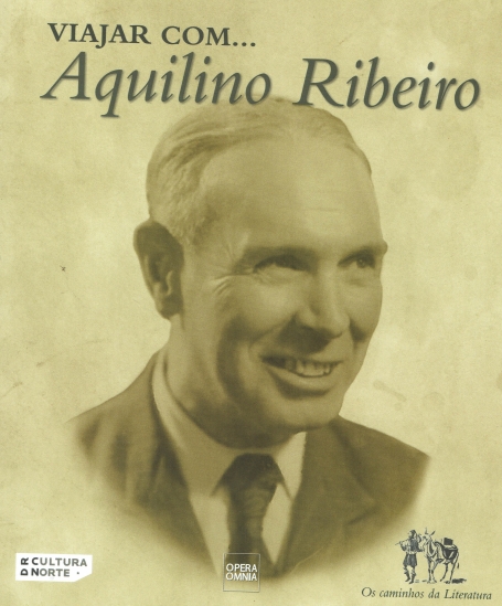 VIAJAR COM... AQUILINO RIBEIRO