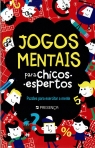 JOGOS MENTAIS PARA CHICOS ESPERTOS - PUZZLES PARA EXERCITAR A MENTE