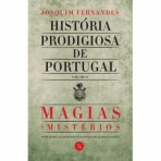 HISTORIA PRODIGIOSA DE PORTUGAL VOLUME II - MAGIAS E MISTERIOS