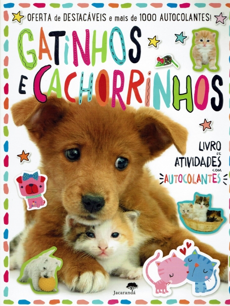 GATINHOS E CACHORRINHOS - LIVRO DE ATIVIDADES COM AUTOCOLANTES