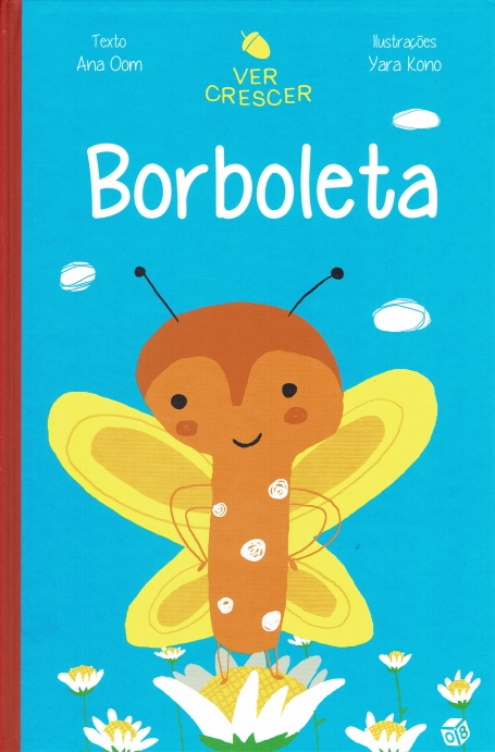 VER CRESCER - BORBOLETA