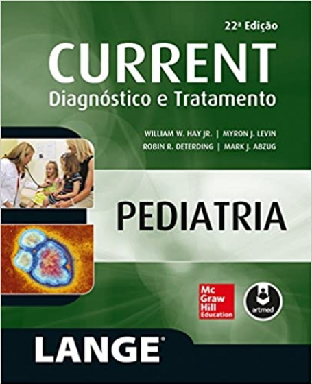 CURRENT PEDIATRIA: DIAGNOSTICO E TRATAMENTO 22ED.