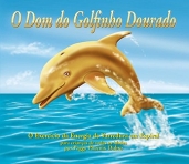 DOM DO GOLFINHO DOURADO - O EXERCICIO DA ENERGIA DA VARREDURA EM ESPIRAL para criancas de todas as idades