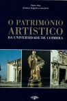 O PATRIMONIO ARTISTICO DA UNIVERSIDADE DE COIMBRA