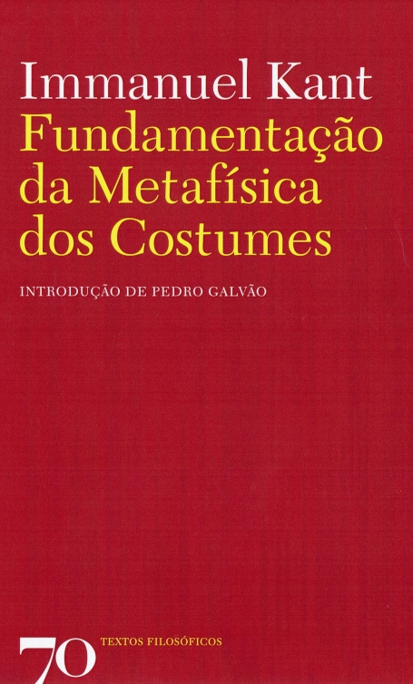 FUNDAMENTACAO DA METAFISICA DOS COSTUMES