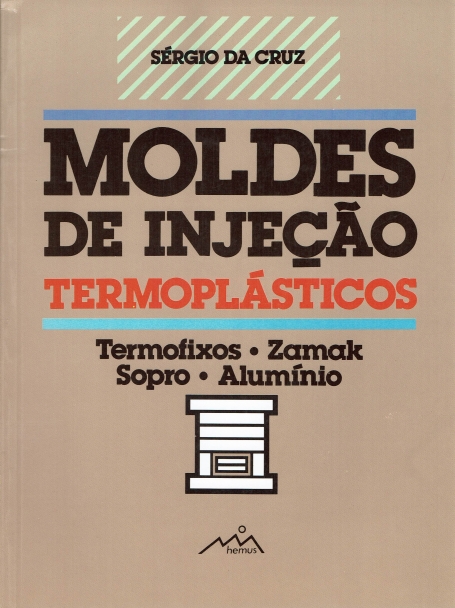 MOLDES DE INJECAO - TERMOPLASTICOS - TERMOFIXOS ZAMAK SOPRO ALUMINIO